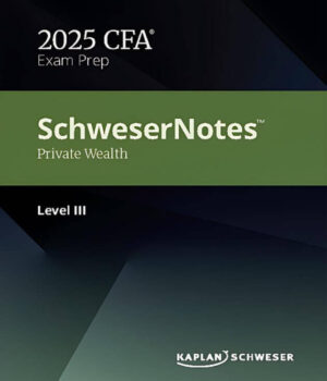 CFA 2025 Schweser Notes Level 3 Private Wealth + Quicksheet