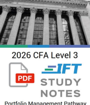 2026 CFA Level 3 IFT Study Notes Portfolio Management Pathway + Fact Sheet