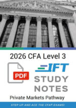 2026 CFA Level 3 IFT Study Notes Private Markets Pathway + Fact Sheet