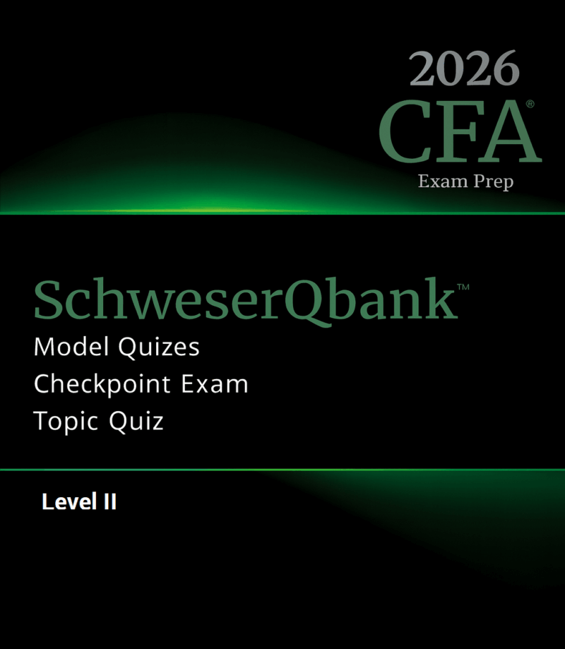 2026 CFA Schweser Level 2 Qbank, Module Quiz, Checkpoint Exam and Topic Quiz