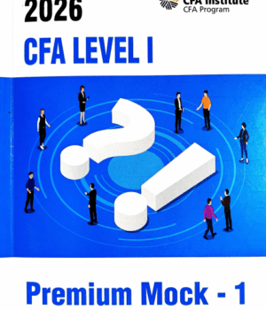 2026 CFA Level 1 Premium Mock Exam