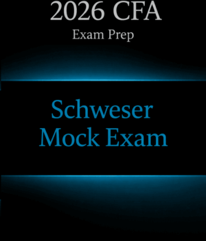 CFA 2026 Schweser Mock Exam Level 1