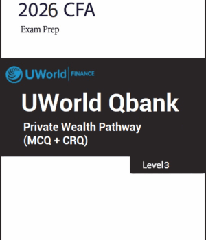 CFA 2026 UWorld Qbank Level 3 Private Wealth Pathway (MCQ + CRQ)