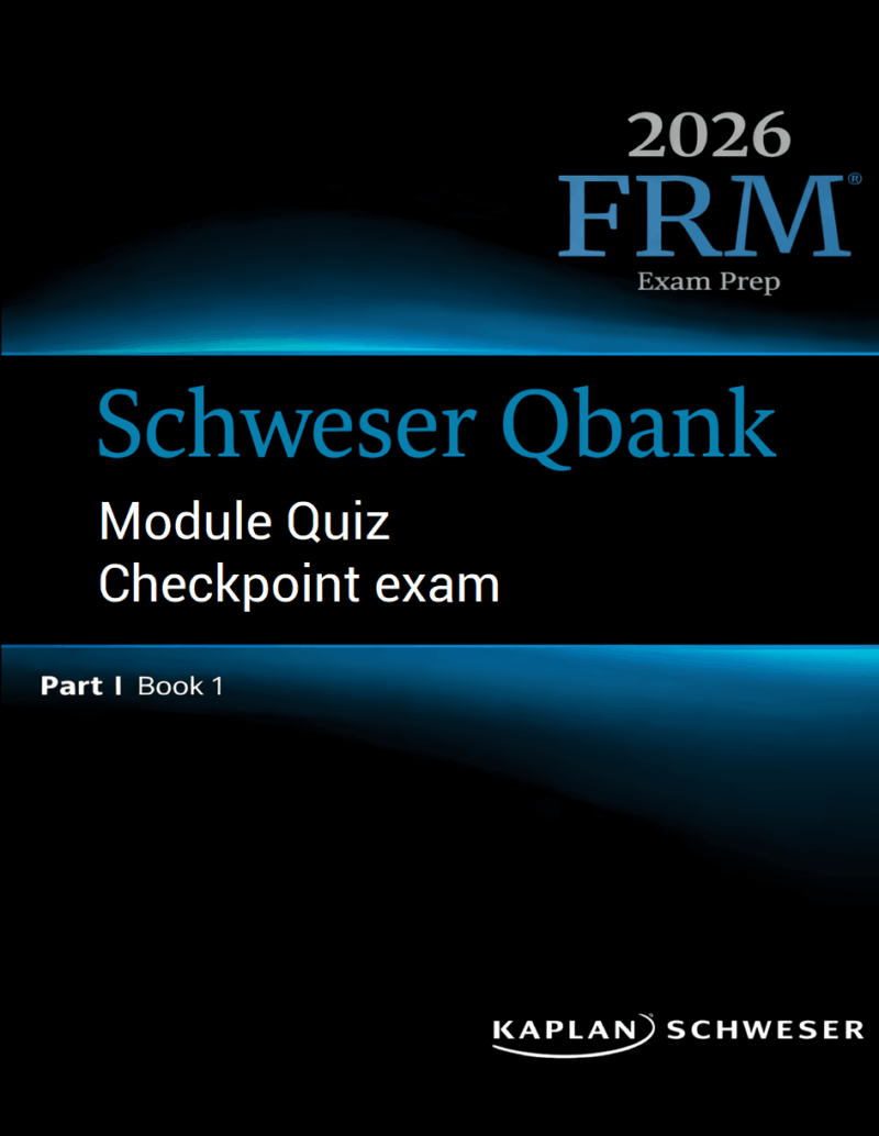 FRM-2026-P1-Schweser-QBank-and-Model-Quizes.png FRM 2026 Part 1 Schweser Question Bank, Module Quiz and Checkpoint exam