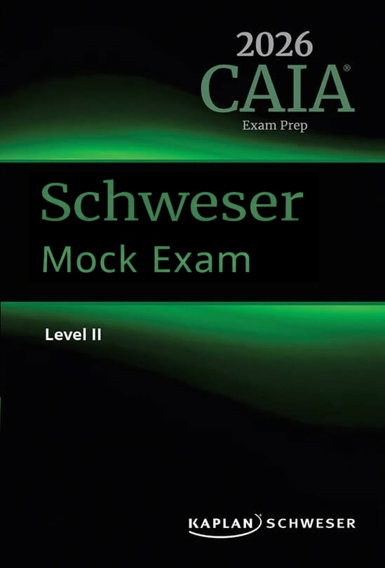study-packages-2026-caia-level-II-mock-ebook.jpg 2026 CAIA Level 2 Schweser Mock Exam