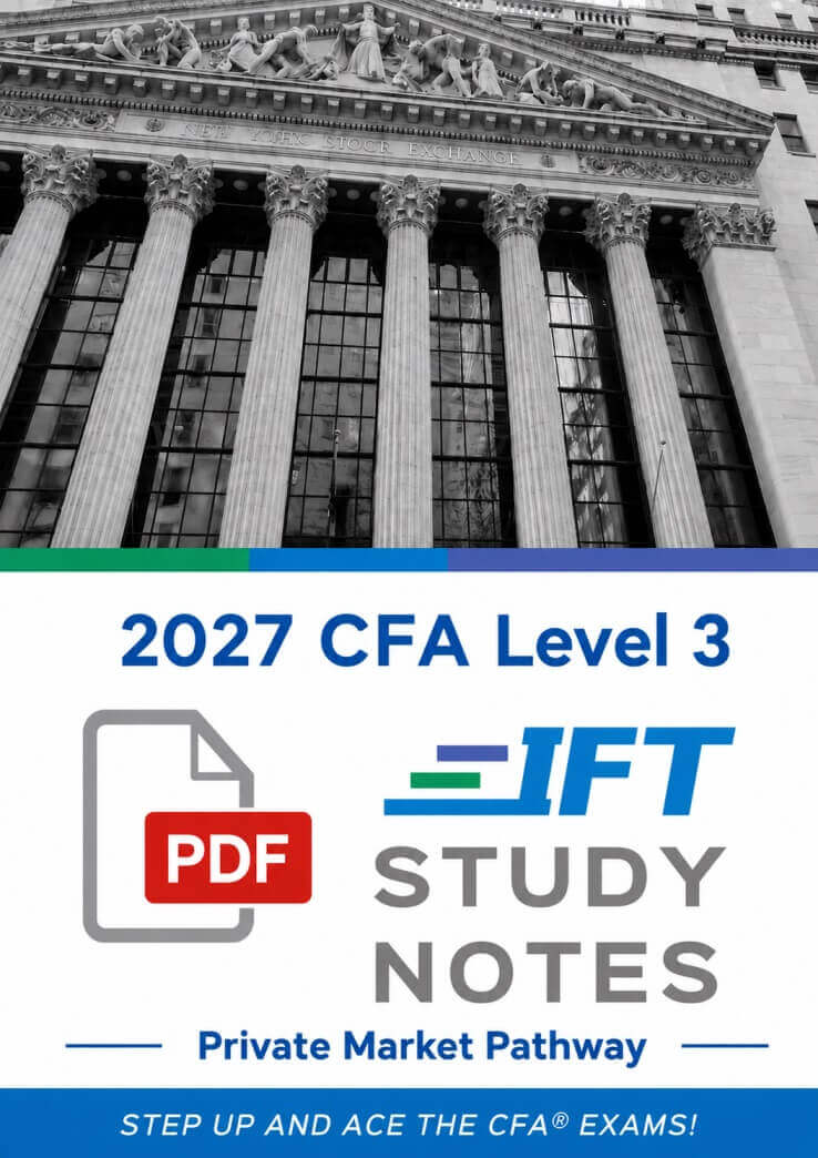 iftl32027_privatemarket.jpg CFA 2027 IFT Study Notes Level 3 Private Market Pathway with Formula Sheet