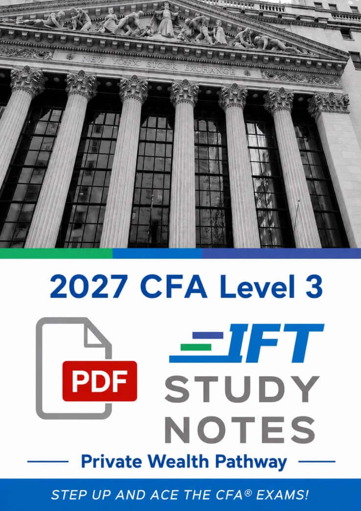 iftl32027_privatewealth.jpg CFA 2027 IFT Study Notes Level 3 Private Wealth Pathway with Formula Sheet